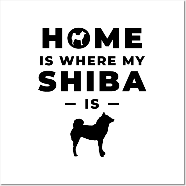 Home Is Where My Shiba Is feat. Lilly the Shiba Inu - Black Text on White Wall Art by shibalilly